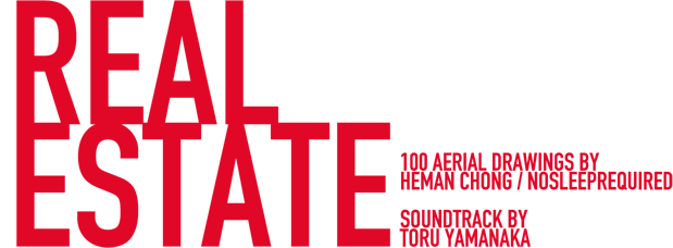 Real Estate - 100 Aerial Drawings By Heman Chong / NoSleepRequired