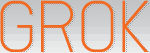 GROK